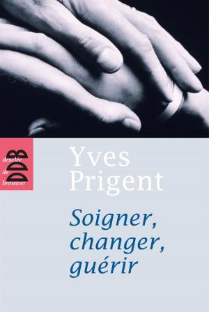 bigCover of the book Soigner, changer, guérir by 