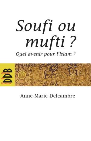 Cover of the book Soufi ou mufti ? by Maria Montessori