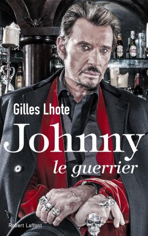 Cover of the book Johnny, le guerrier by Laurent BORREDON, David REVAULT D'ALLONNES