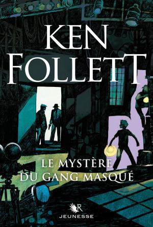 Cover of the book Le Mystère du gang masqué by Vincent JAUVERT