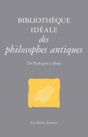 Cover of the book Bibliothèque idéale des philosophes antiques by Jean-Louis Ferrary, Anna Heller