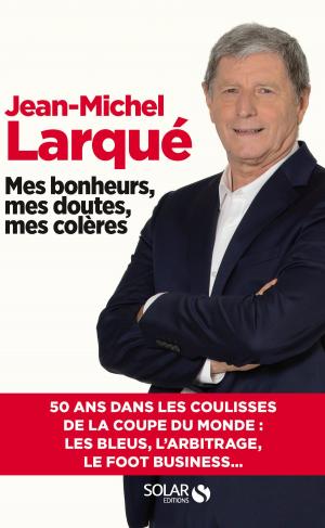 Cover of the book Mes bonheurs, mes doutes, mes colères by Solveig DARRIGO-DARTINET