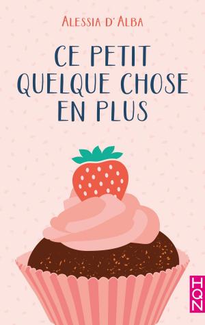 Cover of the book Ce petit quelque chose en plus by Andrea Laurence, Nancy Robards Thompson
