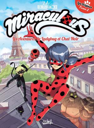 Cover of the book Miraculous Les Aventures de Ladybug et Chat Noir T02 by Pascal Génot, Bruno Pradelle, Olivier Thomas