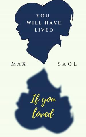Cover of the book You will have lived if you loved by Magda Trott
