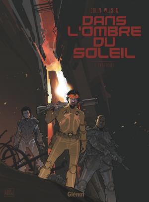 Cover of Dans l'ombre du soleil - Edition intégrale by Colin Wilson,                 Thierry Smolderen,                 Janet Gale, Glénat BD