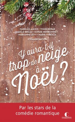 Cover of the book Y aura-t-il trop de neige à Noël ? by Catherine Robertson