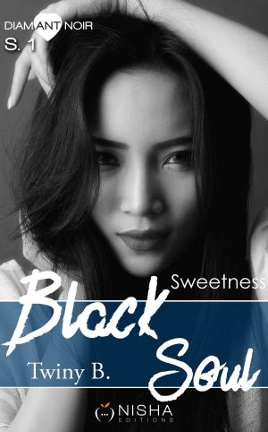 Cover of the book Black Soul - Saison 1 Sweetness by Delinda Dane