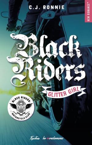 Cover of the book Black Riders - tome 1 Glitter girl by Katy Evans