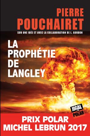 Cover of the book La prophétie de Langley by Pierre Pouchairet, Yves Saint-Martin