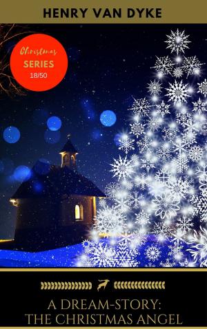Cover of the book A Dream-Story: The Christmas Angel by Fiódor Dostoyevski, Golden Deer Classics