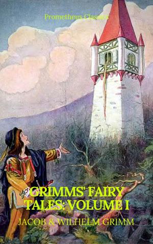 Cover of the book Grimms' Fairy Tales: Volume I - Illustrated (Best Navigation, Active TOC) (Prometheus Classics) by Charles Dickens, L. Frank Baum, Mary Louisa Molesworth, F. Marion Crawford, J. M. Barrie, Louisa May Alcott, Frances Hodgson Burnett, Martha Finley, Lucy Maud Montgomery, Abbie Farwell Brown, George MacDonald, Anna Sewell, Hesba Stretton, Frances Browne, Kenneth Grahame, Kate Douglas Wiggin, June Isle, James Lane Allen, Eleanor H. Porter, Jacob A. Riis, Beatrix Potter, Sophie May, Lucas Malet, Juliana Horatia Ewing, Alice Hale Burnett, Ernest Ingersoll, Annie F. Johnston, Amanda M. Douglas), Amy Ella Blanchard, Thomas Nelson Page, Florence L. Barclay, A. S. Boyd, Edward A. Rand, Max Brand