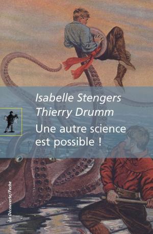 Cover of the book Une autre science est possible ! by Isabelle STENGERS