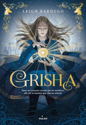 Cover of the book Grisha, Tome 01 by Ghislaine Biondi