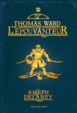 Cover of the book L'Épouvanteur, Tome 14 by Josette Laczewny dite Macha, Jacqueline Cohen