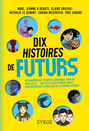 Book cover of Dix histoires de futurs
