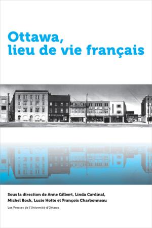 Book cover of Ottawa, lieu de vie français