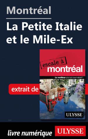 Cover of the book Montréal - La Petite Italie et le Mile-Ex by Collectif Ulysse