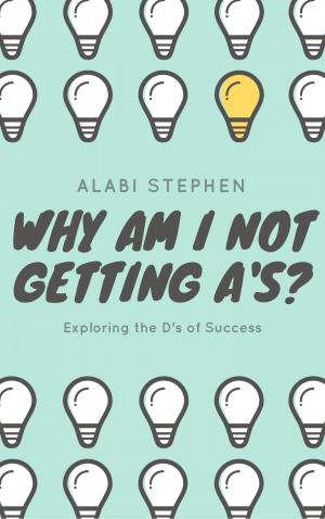 Book cover of Why Am I Not Getting A's?
