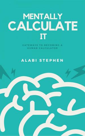 Cover of the book Mentally Calculate It by Abdulkabir Olatunji