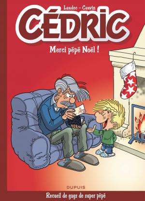 Cover of the book Cédric Best Of - Tome 9 - Merci Pépé Noël ! by Jidéhem, Vicq