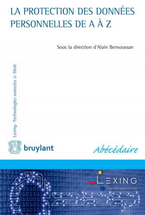 Cover of the book La protection des données personnelles de A à Z by Kristine Plouffe-Malette, Olivier Delas