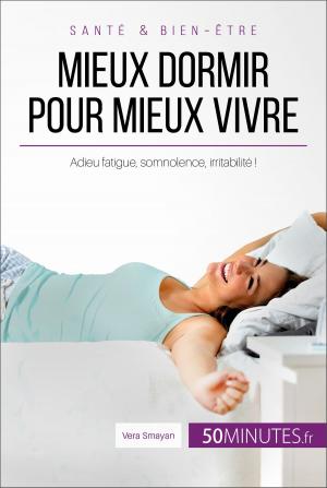 Cover of the book Mieux dormir pour mieux vivre by Dominique van der Kaa, 50Minutes.fr