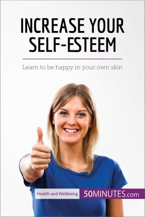Cover of the book Increase Your Self-Esteem by Donna Hedley