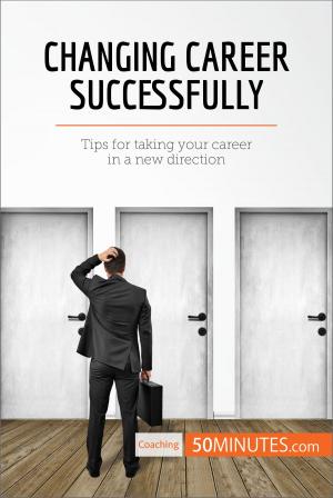 Cover of the book Changing Career Successfully by Rory Miller