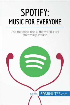 Cover of the book Spotify, Music for Everyone by 50MINUTES.COM
