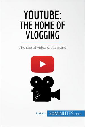 Book cover of YouTube, The Home of Vlogging