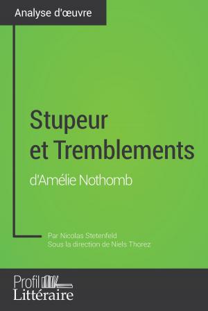 Cover of the book Stupeur et Tremblements d'Amélie Nothomb (Analyse approfondie) by Alice Renard, Niels Thorez, Profil-litteraire.fr