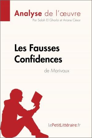 Cover of the book Les Fausses Confidences de Marivaux (Analyse de l'oeuvre) by Marine Everard, lePetitLittéraire.fr