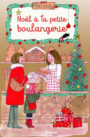 Cover of the book Noël à la petite boulangerie by Isabelle Huc vasseur