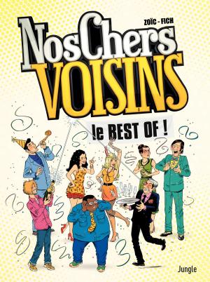 Cover of the book Nos Chers Voisins - Nos chers voisin le best of by Minte, Veronique Grisseaux