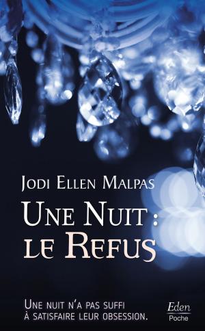 Cover of the book Une nuit : le refus by Kim Karr