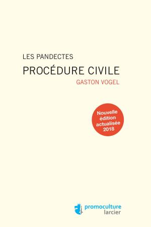 Cover of the book Les Pandectes – Procédure civile by Bert Demarsin, Andrée Puttemans