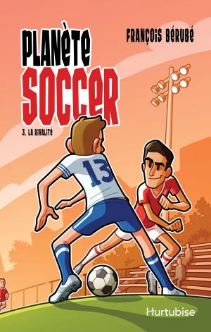 Cover of the book Planète soccer T3 - La rivalité by Corinne De Vailly