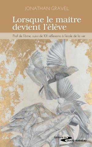 Cover of the book Lorsque le maitre devient l'élève by Scool Revision