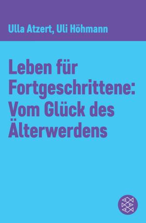 Cover of the book Leben für Fortgeschrittene: Vom Glück des Älterwerdens by Stefan Zweig