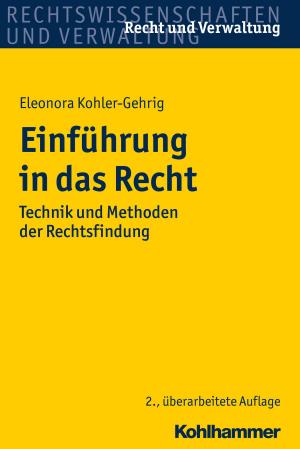 Cover of the book Einführung in das Recht by Andreas Methner, Conny Melzer, Kerstin Popp, Stephan Ellinger
