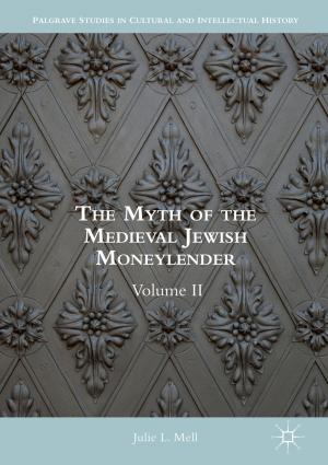 Cover of the book The Myth of the Medieval Jewish Moneylender by Joseph N. Pelton, Indu B. Singh