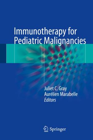 Cover of the book Immunotherapy for Pediatric Malignancies by José Antonio Pero-Sanz Elorz, Daniel Fernández González, Luis Felipe Verdeja
