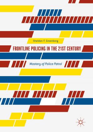 Cover of the book Frontline Policing in the 21st Century by Frank Schlawin