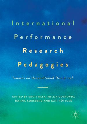 Cover of the book International Performance Research Pedagogies by Abdul Qayyum Rana, Lawrence A. Zumo, Valerie Sim