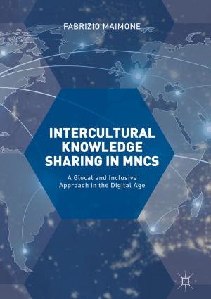 Cover of the book Intercultural Knowledge Sharing in MNCs by Honggang Wang, Hua Fang, Chonggang Wang, Md Shaad Mahmud