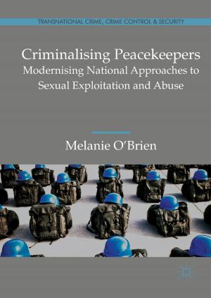 Cover of the book Criminalising Peacekeepers by Ramteen Sioshansi, Antonio J. Conejo