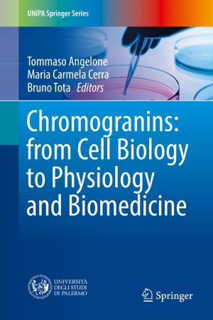 Cover of the book Chromogranins: from Cell Biology to Physiology and Biomedicine by Karen Savage, Dominic Symonds