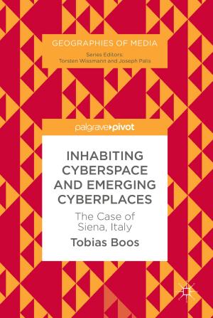 Cover of the book Inhabiting Cyberspace and Emerging Cyberplaces by Marina Dermastia, Assunta Bertaccini, Fiona Constable, Nataša Mehle