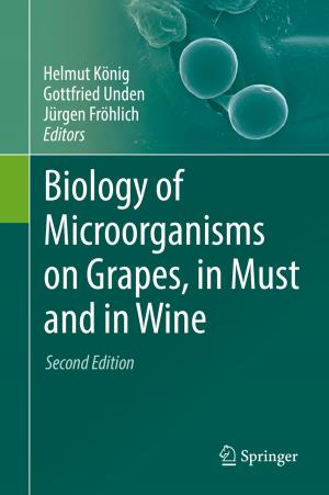 Cover of the book Biology of Microorganisms on Grapes, in Must and in Wine by Joseph G. Sinkovics